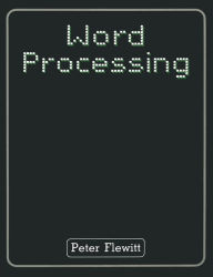 Title: Word Processing: An introduction, Author: Peter Flewitt