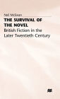 The Survival of the Novel: British Fiction in the Later Twentieth Century