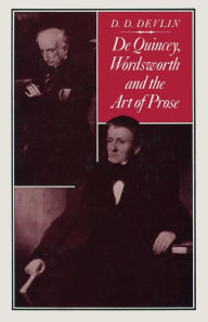 Title: De Quincey, Wordsworth and the Art of Prose, Author: D.D. Devlin