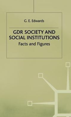 GDR Society and Social Institutions: Facts and Figures
