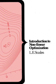 Title: Introduction to Non-Linear Optimization, Author: L. E. Scales