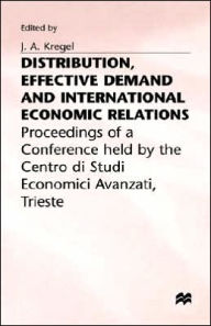 Title: Distribution, Effective Demand and International Economic Relations, Author: J. A. Kregel