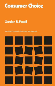 Title: Consumer Choice, Author: Gordon R Foxall