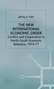 Title: The New International Economic Order: Conflict and Cooperation in North-South Economic Relations, 1974-77, Author: Sylvie Droit-Volet