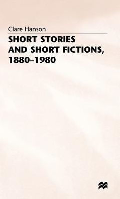 Short Stories and Short Fictions, 1880-1980