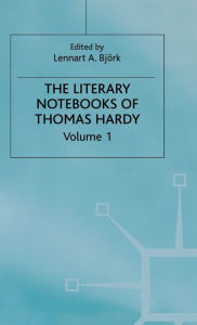 The Literary Notebooks of Thomas Hardy: Volume 1