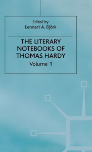 Title: The Literary Notebooks of Thomas Hardy: Volume 1, Author: Thomas Hardy