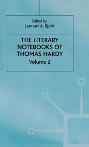 Title: The Literary Notebooks of Thomas Hardy: Volume 2, Author: Thomas Hardy