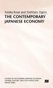 Title: The Contemporary Japanese Economy, Author: Yutaka Kosai