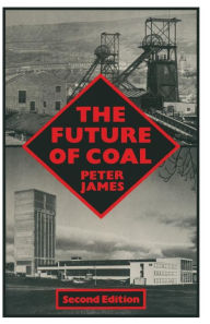 Title: The Future of Coal, Author: Peter James