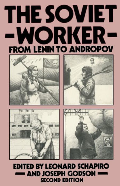 The Soviet Worker: From Lenin to Andropov