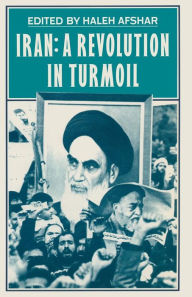 Title: Iran: A Revolution in Turmoil, Author: Haleh Afshar