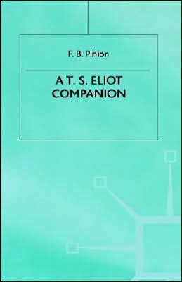 A T.S.Eliot Companion: Life and Works