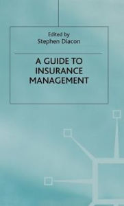 Title: A Guide to Insurance Management, Author: Stephen Diacon