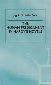 Title: The Human Predicament in Hardy's Novels, Author: Jagdish Chandra Dave