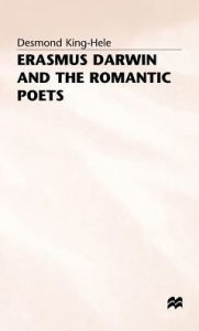 Title: Erasmus Darwin and the Romantic Poets, Author: D. King-Hele