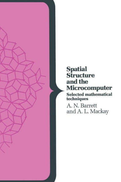 Spatial Structure and the Microcomputer: Selected Mathematical Techniques