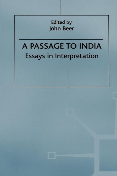 A Passage to India: Essays Interpretation