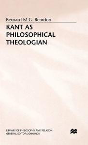 Title: Kant as Philosophical Theologian, Author: E Kaiserling