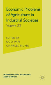 Title: Economic Problems of Agriculture in Industrial Societies, Author: Srinivasa T Reddy