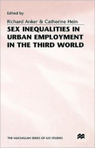 Title: Sex Inequalities in Urban Employment in the Third World, Author: Richard Anker