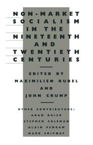 Title: Non-Market Socialism in the Nineteenth and Twentieth Centuries, Author: Maximilien Rubel