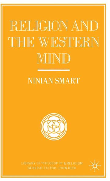 Religion and the Western Mind: Drummond Lectures delivered at the University of Stirling, Scotland, March 1985, and other essays