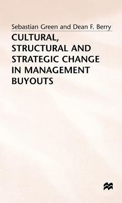 Cultural, Structural and Strategic Change in Management Buyouts