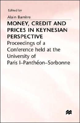 Money, Credit and Prices in Keynesian Perspective