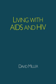 Title: Living with AIDS and HIV, Author: David Miller