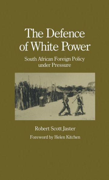 The Defence of White Power: South African Foreign Policy under Pressure