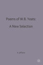 Poems of W.B. Yeats: A New Selection