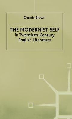 The Modernist Self in Twentieth-Century English Literature: A Study in Self-Fragmentation