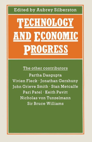 Technology and Economic Progress: Proceedings of Section F (Economics) of the British Association for the Advancement of Science, Belfast, 1987