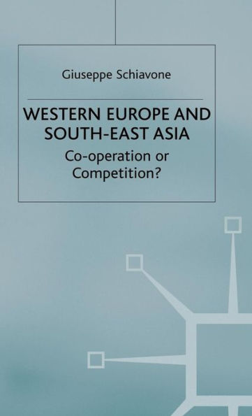 Western Europe and Southeast Asia: Cooperation or Competition?