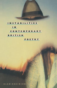 Title: Instabilities in Contemporary British Poetry, Author: Alan Robinson