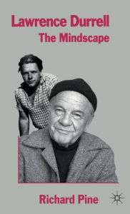 Title: Lawrence Durrell: The Mindscape, Author: Richard Pine