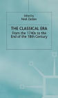 The Classical Era: Volume 5: From the 1740s to the end of the 18th Century