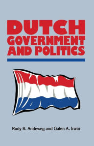 Title: Dutch Government and Politics, Author: Rudy B. Andeweg