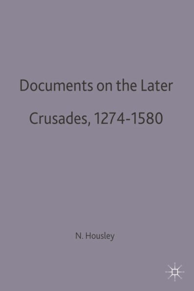 Documents on the Later Crusades, 1274-1580