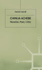 Chinua Achebe: Novelist, Poet, Critic