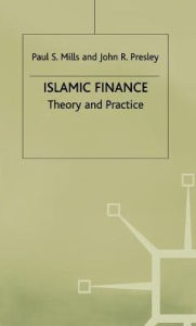 Title: Islamic Finance: Theory and Practice, Author: P. Mills