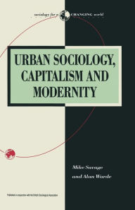 Title: Urban Sociology, Capitalism and Modernity, Author: Michael Savage