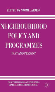 Title: Neighbourhood Policy and Programmes: Past and Present, Author: Naomi Carmon