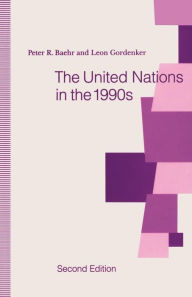 Title: The United Nations in the 1990s, Author: Peter R. Baehr