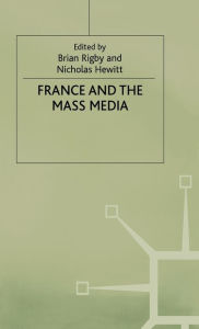Title: France and the Mass Media, Author: Nicholas Hewitt