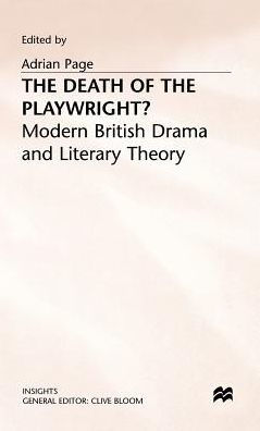 The Death of the Playwright?: Modern British Drama and Literary Theory