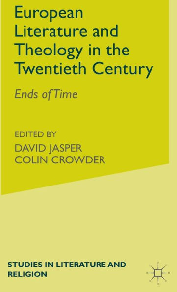 European Literature and Theology in the 20th Century: Ends of Time