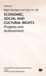 Title: Economic, Social and Cultural Rights: Progress and Achievement, Author: Ralph Beddard