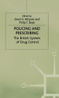 Policing and Prescribing: The British System of Drug Control